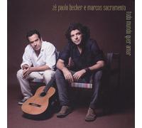 Becker, Ze Paulo & Sacramento, Marcos - Todo Mundo Quer Amar