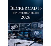 BECKERCAD 15 BENUTZERHANDBUCH 2026