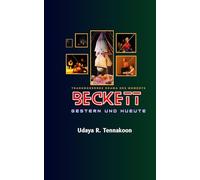 Becket- Gestern und Heute: Transmodernes Drama des Moments