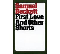 Beckett First Love & Other Shorts (Tascabile)