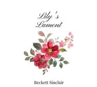 Beckett Sinclair Lily's Lament (Copertina rigida)