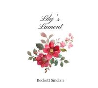 Beckett Sinclair Lily's Lament (Tascabile)