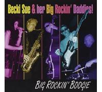 Becki Sue & Her Big Rockin' Daddies! - Big Rockin' Boogie