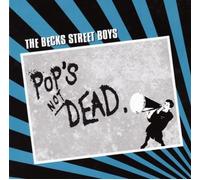 Becks Street Boys - Becks Street Boys - Pops Not Dead CD