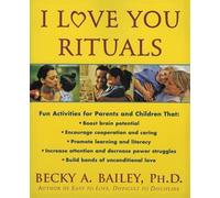 Becky A PhD. Bailey I Love You Rituals (Tascabile)