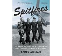 Becky Aikman Spitfires (Tascabile)