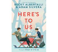 Becky Albertalli Adam Silvera Here's to Us (Copertina rigida)