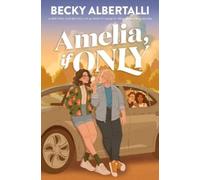 Becky Albertalli Amelia, If Only (Copertina rigida)