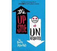 Becky Albertalli The Upside of Unrequited (Copertina rigida)