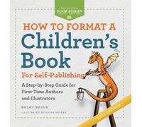 Becky Bayne How to Format a Children's Book for Self-Publishi (Copertina rigida)