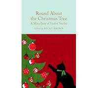 Becky Brown Round About the Christmas Tree (Copertina rigida)