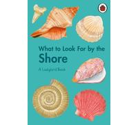 Becky Brown What to Look For by the Shore (Copertina rigida) Ladybird Book