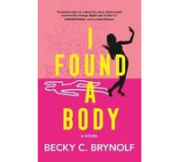 Becky C. Brynolf I Found a Body (Tascabile)