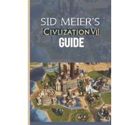 Becky C Hills Sid Meier's Civilization VII Guide (Tascabile)