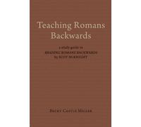 Becky Castle Miller Teaching Romans Backwards (Tascabile)