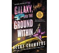 Becky Chambers The Galaxy, and the Ground Within (Tascabile) Wayfarers