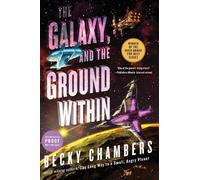 Becky Chambers The Galaxy, and the Ground Within (Tascabile) Wayfarers