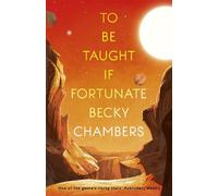 Becky Chambers To Be Taught, If Fortunate (Tascabile)