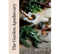 Becky Cole The Garden Apothecary (Tascabile)