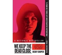 Becky Cooper We Keep the Dead Close (Tascabile)