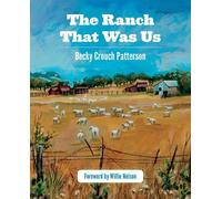 Becky Crouch Patterson The Ranch That Was Us (Tascabile)