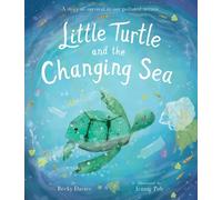 Becky Davies Little Turtle and the Changing Sea (Copertina rigida)