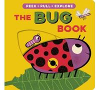 Becky Davies The Bug Book (Libro di cartone) Peek, Pull, Explore