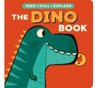 Becky Davies The Dino Book (Libro di cartone) Peek, Pull, Explore
