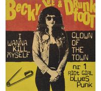 Becky & Drunkfoot Lee I Wanna Kill Myself/Clown of the Town (Vinyl LP)