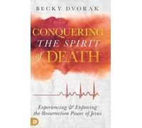 Becky Dvorak Conquering the Spirit of Death (Copertina rigida)