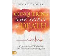 Becky Dvorak Conquering the Spirit of Death (Tascabile)
