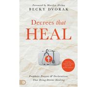 Becky Dvorak Decrees that Heal (Tascabile)