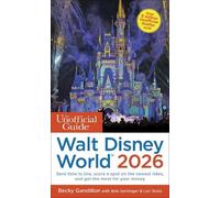 Becky Gandillon Bob Sehlinger Le Unofficial Guide to Walt Disney Wor (Tascabile)