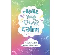 Becky Goddard-Hill Create your own calm (Tascabile)