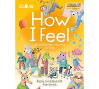 Becky Goddard-Hill How I Feel (Tascabile)