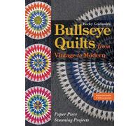 Becky Goldsmith Bullseye Quilts from Vintage to Modern (Tascabile)