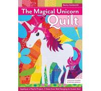 Becky Goldsmith The Magical Unicorn Quilt (Tascabile)