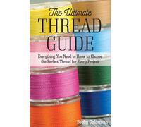 Becky Goldsmith The Ultimate Thread Guide (Tascabile)