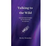 Becky Hemsley Talking to the Wild (Copertina rigida)