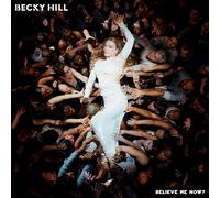 Becky Hill - Believe Me Now?