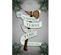 Becky James The Tempered Turns of Time (Tascabile) King's Swordsman