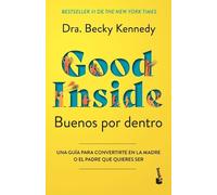 Becky Kennedy Buenos Por Dentro: Una Guía Para Convertirte En La Mad (Tascabile)