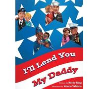 Becky King I'll Lend You My Daddy (Copertina rigida)