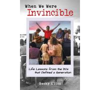Becky Kliss When We Were Invincible (Copertina rigida) Invincible '80s
