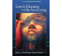 Becky L. Noël Smith Love in Education & the Art of Living (Copertina rigida)