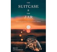 Becky Livingston The Suitcase and the Jar (Tascabile)