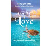 Becky Lynn Tubbs A Gift of Love (Copertina rigida)