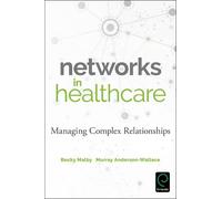 Becky Malby Murray Anderson-Wallace Networks in Healthcare (Tascabile)