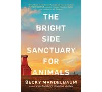 Becky Mandelbaum The Bright Side Sanctuary for Animals (Tascabile)