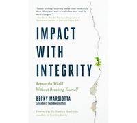 Becky Margiotta Impact with Integrity (Tascabile)